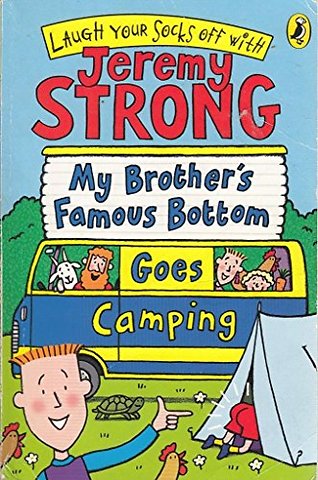 My Brother's Famous Bottom Goes Camping