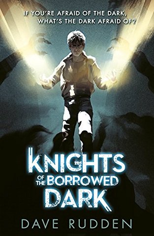 Knights of the Borrowed Dark (Knights of the Borrowed Dark Book 1)