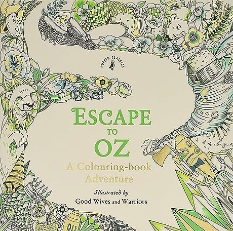 Escape to Oz: A Colouring Book Adventure