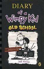 Diary of a Wimpy Kid: Old School (Book 10)