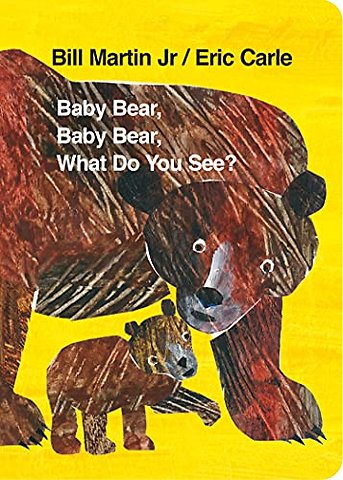 Baby Bear, Baby Bear, What do you See? (Board Book)