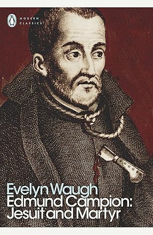 Edmund Campion: Jesuit and Martyr