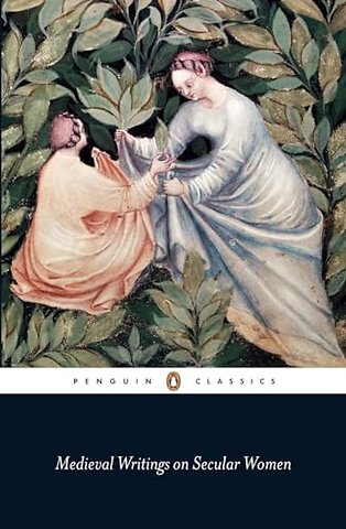 Medieval Writings on Secular Women
