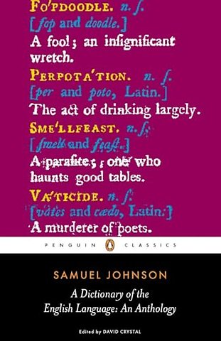 A Dictionary of the English Language: an Anthology