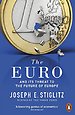 The Euro - And its Threat to the Future of Europe