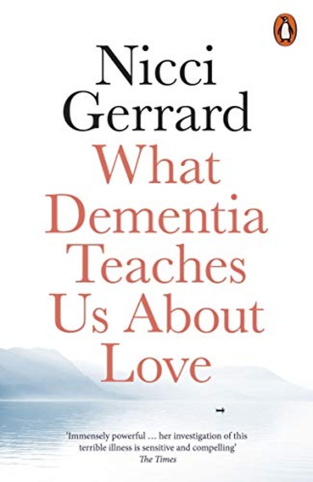 What Dementia Teaches Us About Love