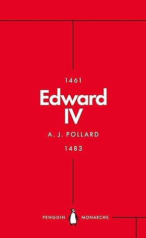 Edward IV (Penguin Monarchs)