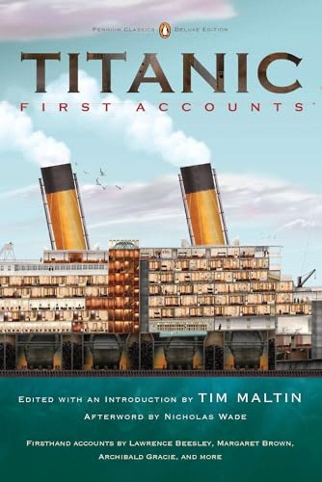 Titanic: First Accounts (Penguin Classics Deluxe Edition)
