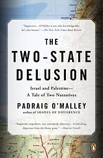 The Two-state Delusion: Isreal and Palestine