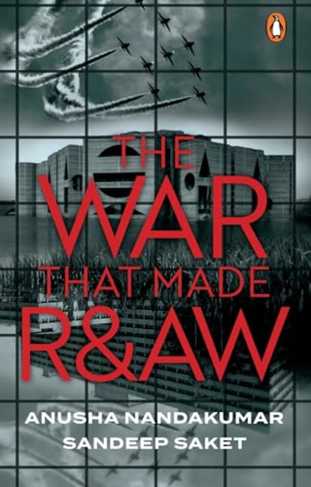 The War That Made R&AW