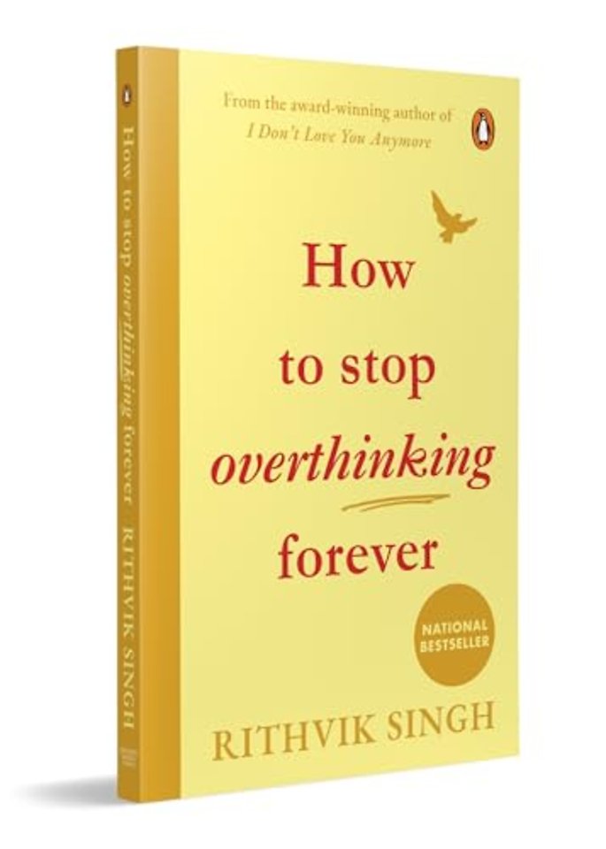 How To Stop Overthinking Forever