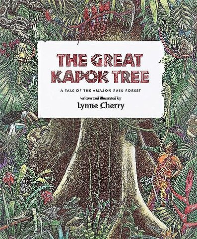 The Great Kapok Tree: A Tale of the Amazon Rain Forest