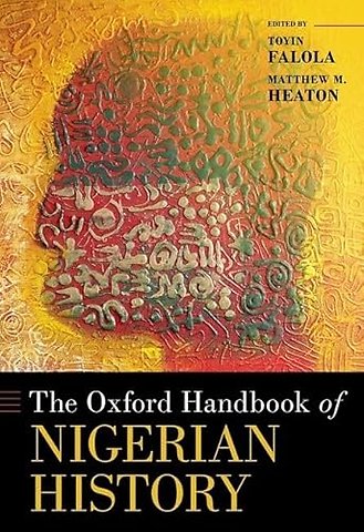 The Oxford Handbook of Nigerian History