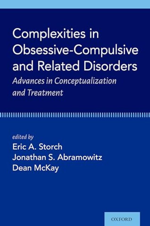 Complexities in Obsessive Compulsive and Related Disorders