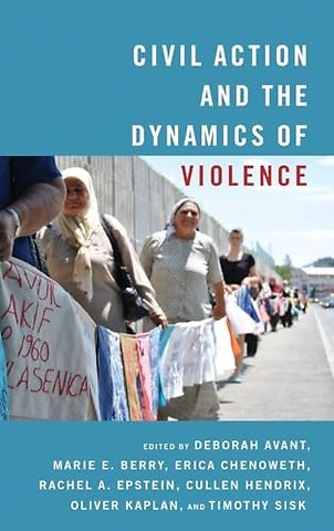 Civil Action and the Dynamics of Violence