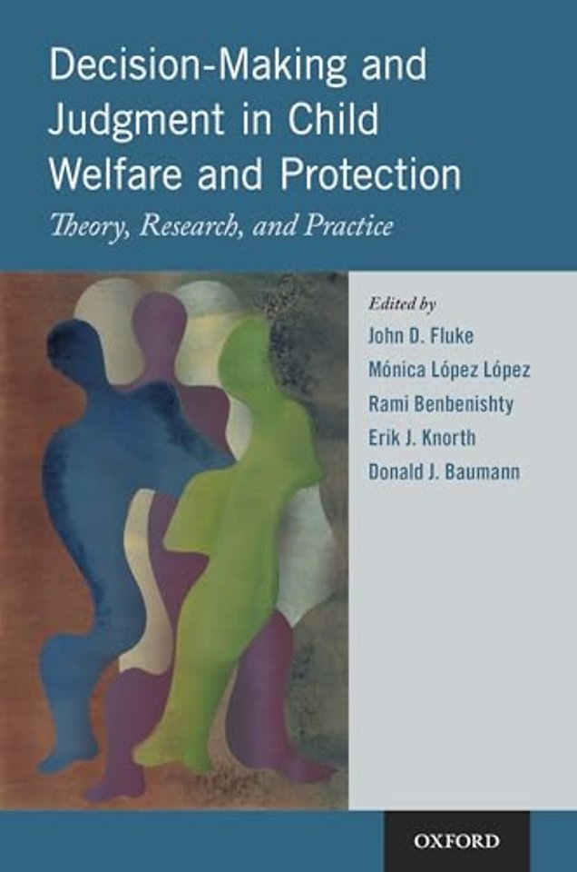 Decision-Making and Judgment in Child Welfare and Protection