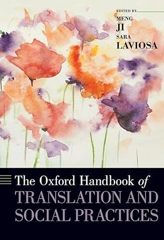 The Oxford Handbook of Translation and Social Practices