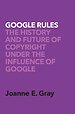 Google Rules Google Rules