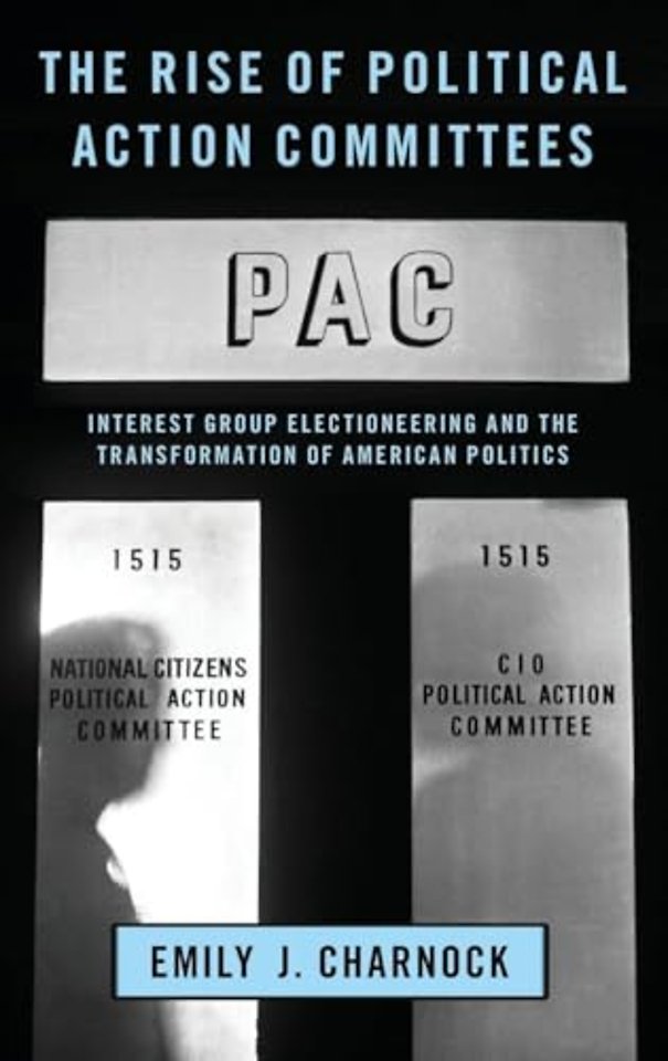 The Rise of Political Action Committees
