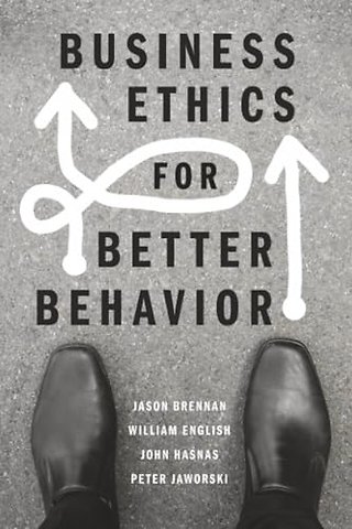 Business Ethics for Better Behavior