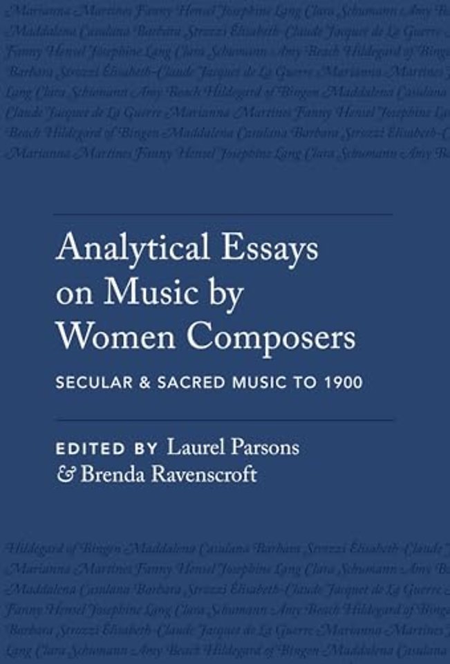 Analytical Essays on Music by Women Composers: Secular & Sacred Music to 1900