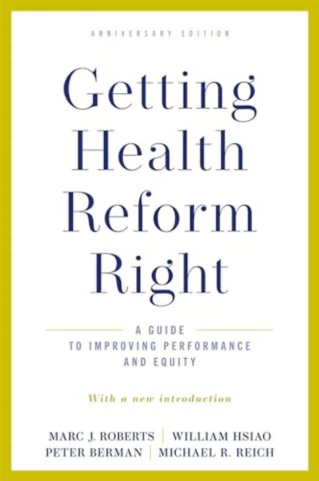 Getting Health Reform Right, Anniversary Edition