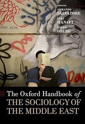 The Oxford Handbook of the Sociology of the Middle East