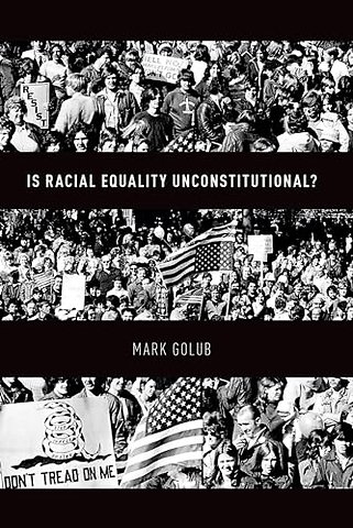 Is Racial Equality Unconstitutional?