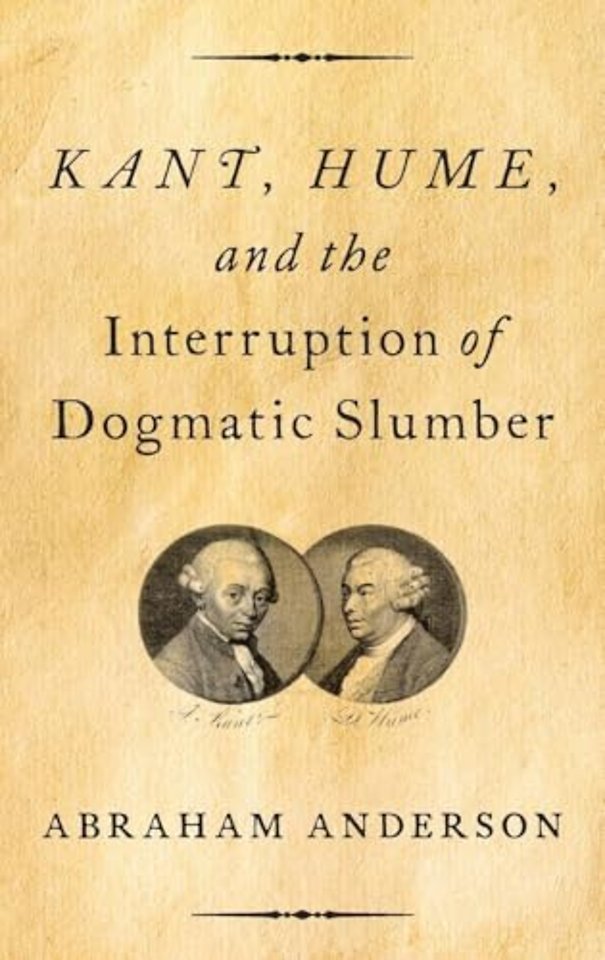 Kant, Hume, and the Interruption of Dogmatic Slumber