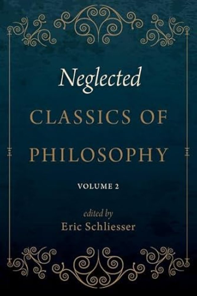 Neglected Classics of Philosophy, Volume 2