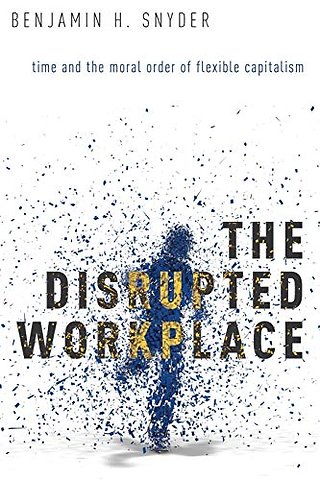 The Disrupted Workplace