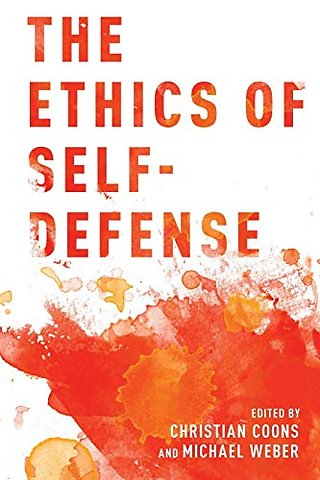 The Ethics of Self-Defense