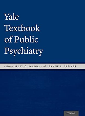 Yale Textbook of Public Psychiatry
