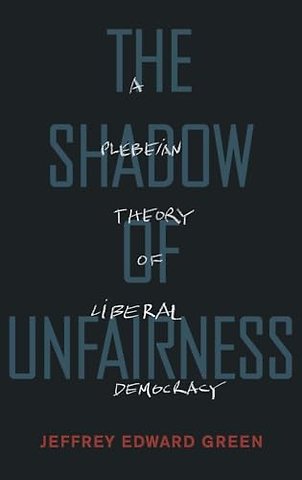 The Shadow of Unfairness