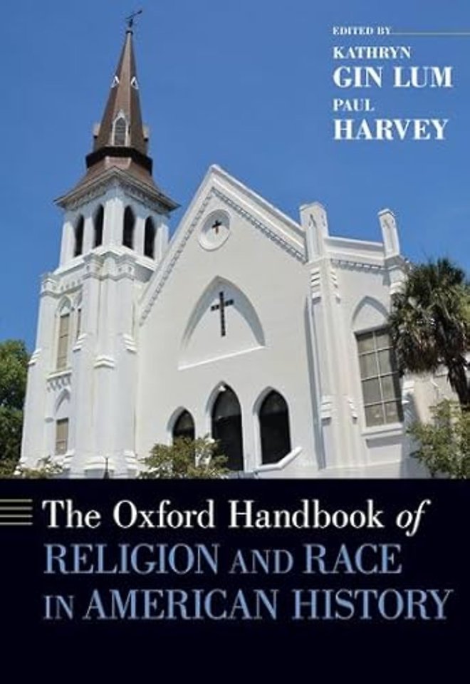 The Oxford Handbook of Religion and Race in American History