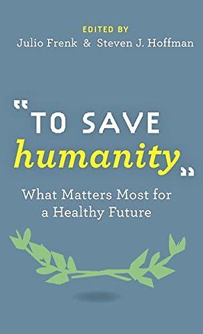 "To Save Humanity"