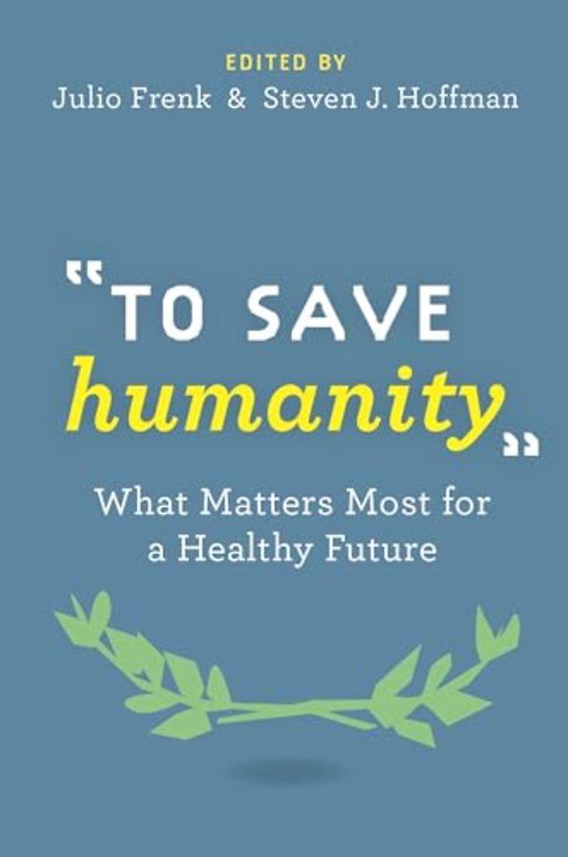 "To Save Humanity"