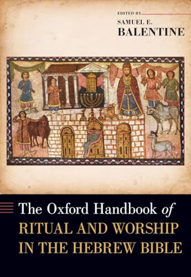 The Oxford Handbook of Ritual and Worship in the Hebrew Bible
