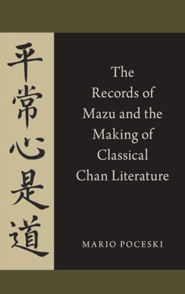 The Records of Mazu and the Making of Classical Chan Literature