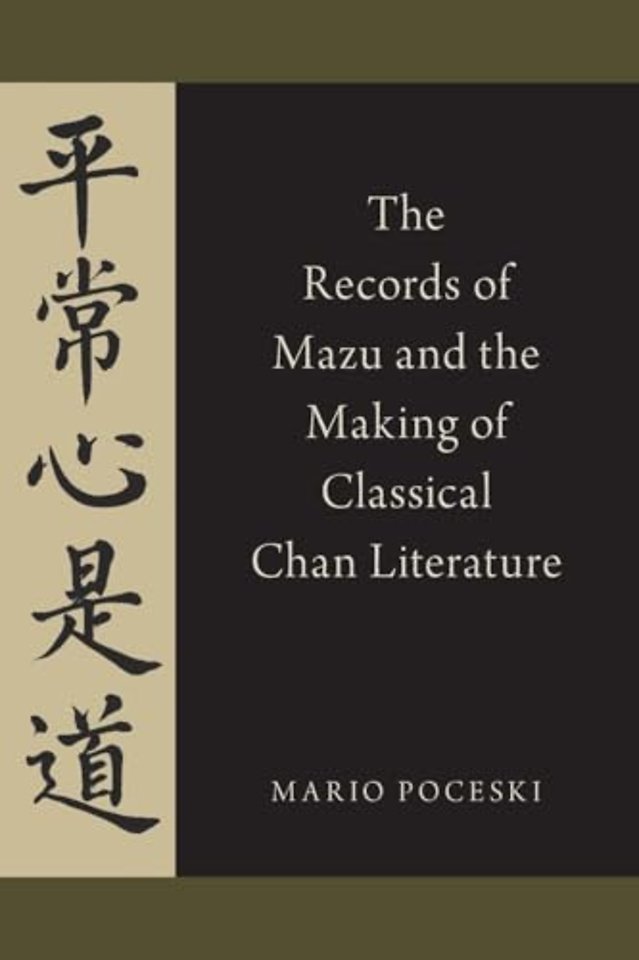 The Records of Mazu and the Making of Classical Chan Literature