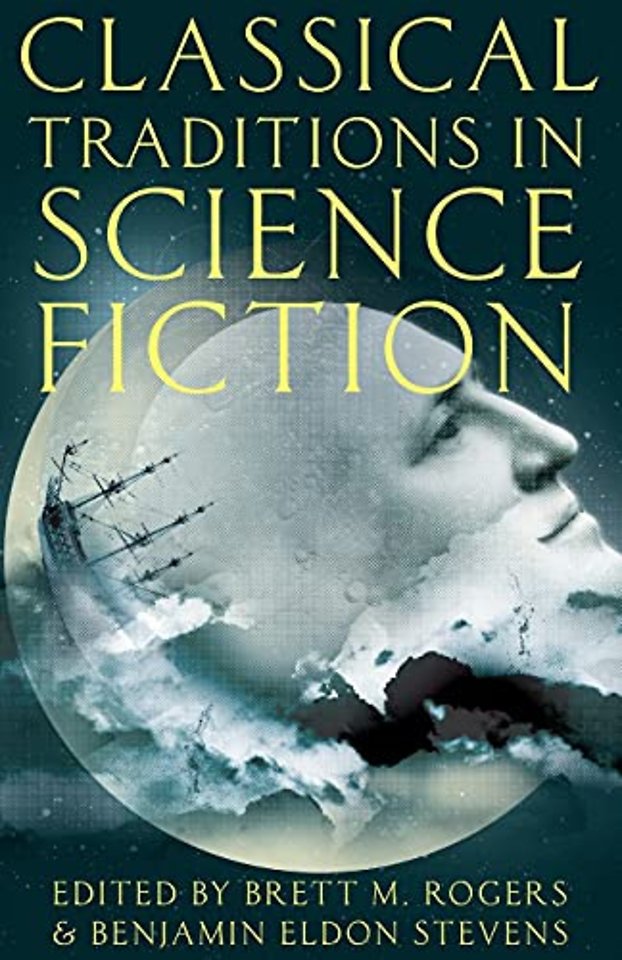 Classical Traditions in Science Fiction