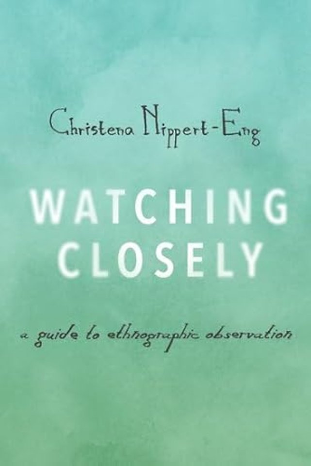 Watching Closely