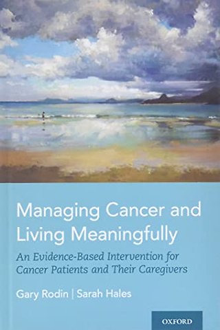 Managing Cancer and Living Meaningfully