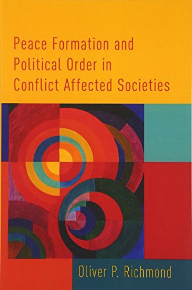 Peace Formation and Political Order in Conflict Affected Societies