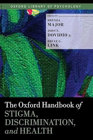 The Oxford Handbook of Stigma, Discrimination, and Health
