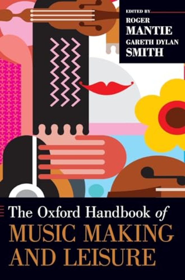The Oxford Handbook of Music Making and Leisure