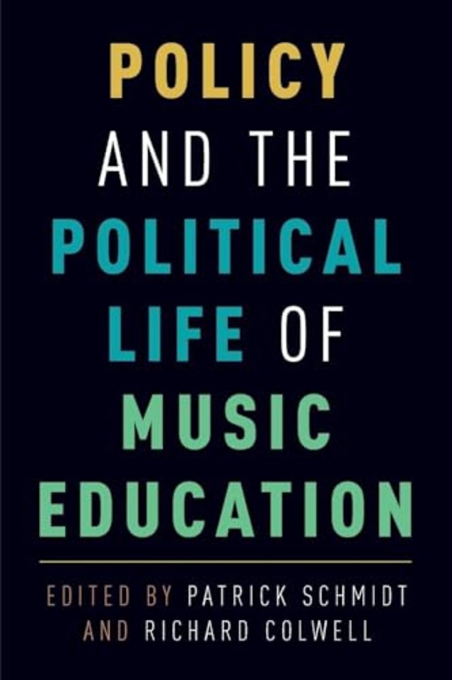 Policy and the Political Life of Music Education