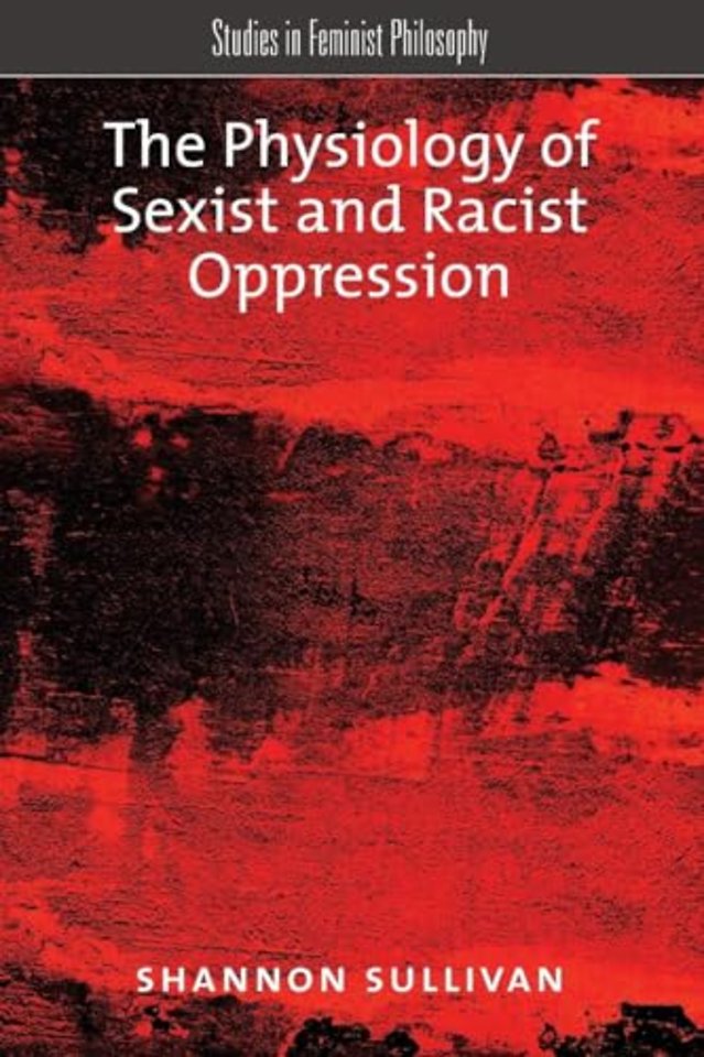 The Physiology of Sexist and Racist Oppression