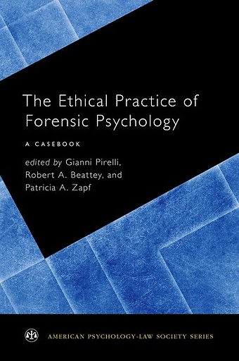 The Ethical Practice of Forensic Psychology