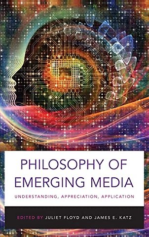 Philosophy of Emerging Media